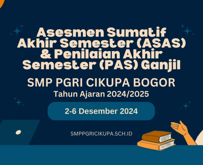 Asesmen Sumatif Akhir Semester (ASAS) dan Penilaian Akhir Semester (PAS) di SMP PGRI Cikupa Bogor