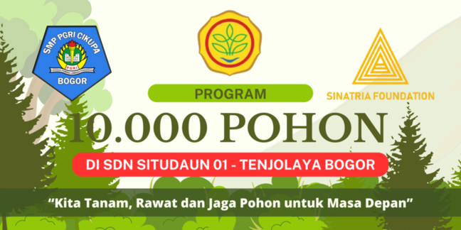 SMP PGRI Cikupa Bogor Bersama Sinatria Foundation, Didukung oleh Direktorat Perbenihan Kementerian Pertanian Melalui Pemasyarakatan Benih untuk Gerakan 10 Bulan Tanam 10.000 Pohon